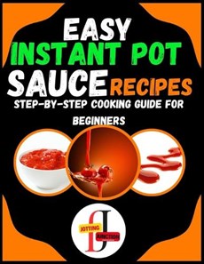 Easy Instant Pot Sauce Recipes