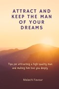 Attract and Keep the Man of Your Dreams | Favour Malachi | 