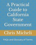 A Practical Guide to California State Government | Chris Micheli | 