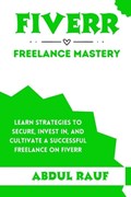 Fiverr Freelance Mastery | Abdul Rauf | 