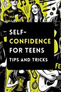 Self-Confidence for Teens with Tips and Tricks | Kayleigh Lee | 