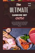 The Ultimate Carnivore Diet Guide | Lilian Grace | 