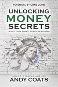 Unlocking Money Secrets | Andy Coats | 