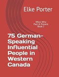 75 German-Speaking Influential People in Western Canada | Elke Porter | 