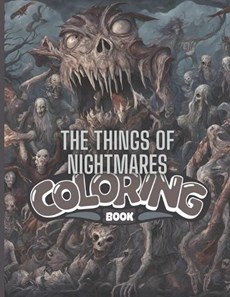 The Things of Nightmares Coloring Book