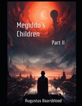 Megiddo's Children - Part II | Augustus Boarsblood | 