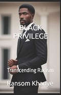 Black Privilege | Ransom Khanye | 