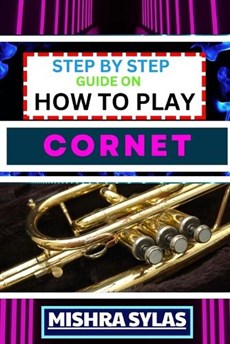 Step by Step Guide on How to Play Cornet