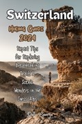 Switzerland Hiking Guide 2024 | Bella George | 
