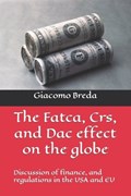 The Fatca, Crs, and Dac effect on the globe | Giacomo Breda | 