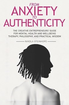 From Anxiety to Authenticity