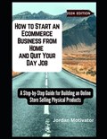 How to Start an Ecommerce Business from Home and Quit Your Day Job | Jordan Motivator | 