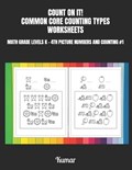 Count on It! Common Core Counting Types Worksheets | Kumar | 