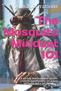 The Mosquito Mindset 101 | Ismail Polat | 