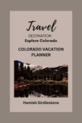 Colorado Vacation Planner | Hamish Girdlestone | 