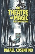 The Theatre of Magic | Rafael Cosentino | 
