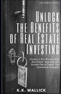 Unlock the Benefits of Real Estate Investing | Karen Wallick | 