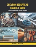 Chevron Bedspread Crochet Book | Rashid N Williams | 