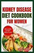 Kidney Disease Diet Cookbook for Women | Allie Nagel | 