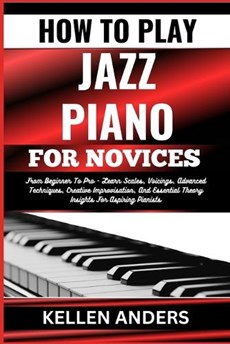 How to Play Jazz Piano for Novices