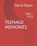 Teenage Memories | David Roper | 
