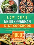 Low Carb MEDITERRANEAN Diet Cookbook | Etta William | 