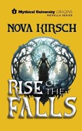 Rise of the Falls | Nova Kirsch | 