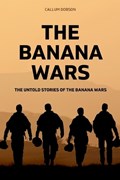 The Banana Wars | Callum Dobson | 
