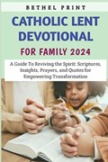 Catholic Lent Devotional For Family 2024 | Bethel Print | 