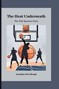 The Heat Underneath | Jonathan McCullough | 