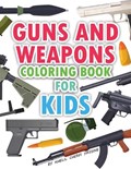Guns And Weapons coloring book for kids | Khelil Cherfi Yassine | 