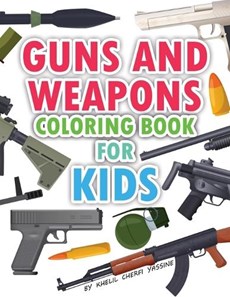 Guns And Weapons coloring book for kids