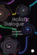 Holistic Dialogue | Tripute The Holistic Collective | 