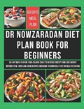 Dr Nowzaradan Diet Plan Book for Beginners: 60-Day Meal Plan on 1200-Calorie Daily to Reverse Obesity and Lose Weight Without Gym. 1000 Low-Carb Recip | Angelina Robertson | 