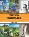 Captivating Amigurume Pets | Aran A Uchu | 