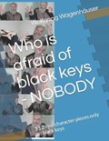 Who is afraid of black keys - NOBODY | Wolfgang Wagenhäuser | 