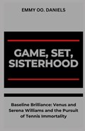 Game, Set, Sisterhood | Emmy Oo Daniels | 