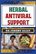 Herbal Antiviral Support | Jeremy Alley | 