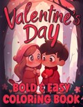 Bold & Easy Valentines Day Coloring Book for Adults & Kids | Emil Ketschik | 