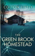 The Green Brook Homestead | Colton Lively | 