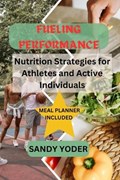 Fueling Performance | Sandy Yoder | 