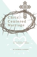 Christ-Centered Marriage | Nichole Cannedy | 