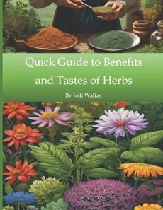 Quick Guide to Benefits and Tastes of Herbs