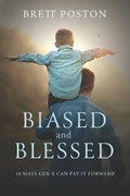 Biased and Blessed | Brett Poston | 