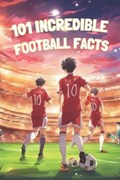 101 Incredible Football Facts | Malik Leffad | 