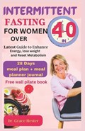 Intermittent fasting for women over 40 | Grace Hester | 