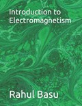 Introduction to Electromagnetism | Rahul Basu | 