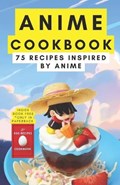 Anime cookbook: 75 recipes inspired by anime | Himanshu Patel | 