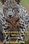 Unique Animals of the World - A Catalogue | Farouk Alam | 