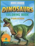 Dinosaurs Coloring Book for Kids | Brand Laouriss | 